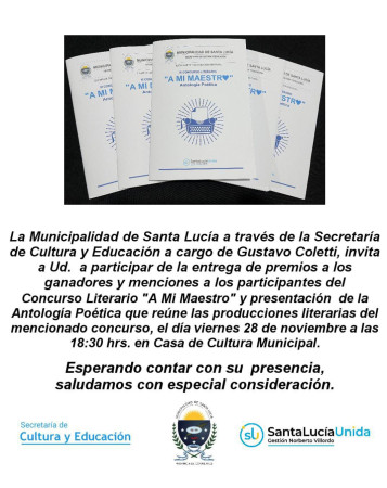 La Secretaría de Cultura y Educación, invita a Ud. a participar de la entrega de premios a los ganadores y menciones a los participantes del Concurso Literario "A Mi Maestro"